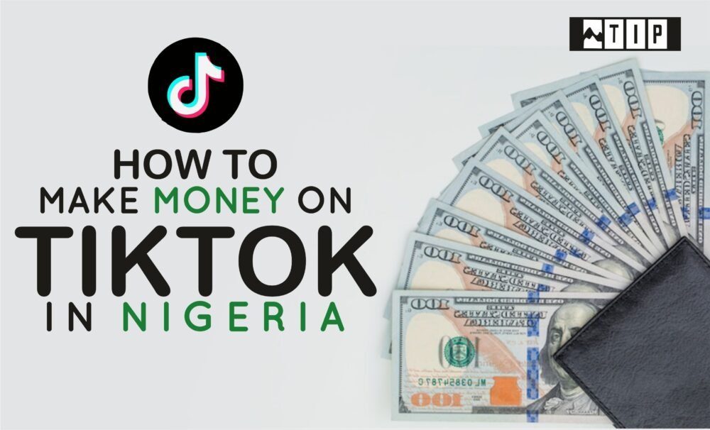 How to Make Money on Tiktok in Nigeria TheInfoPeak